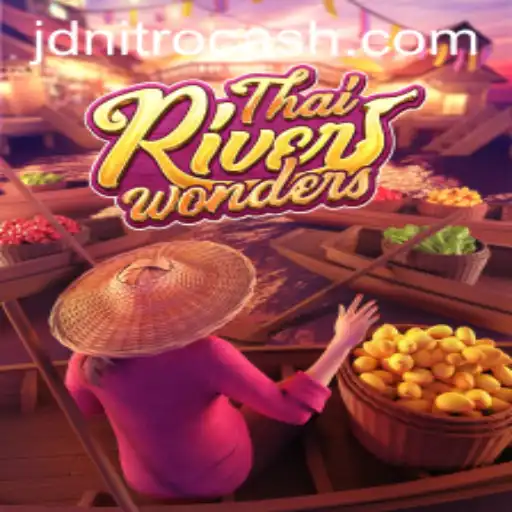 Exploring the Excitement of ThaiRiverWonders and JD NITRO