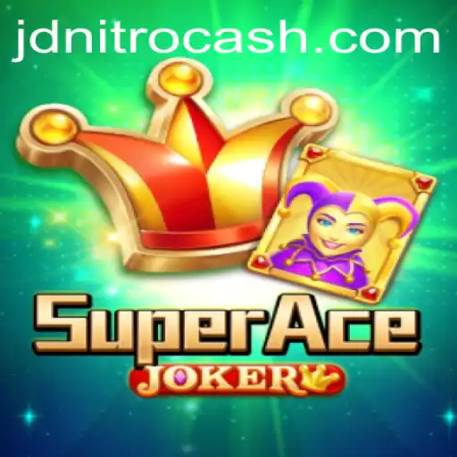 Exploring SuperAceJoker: The Thrilling New Game Featuring JD NITRO